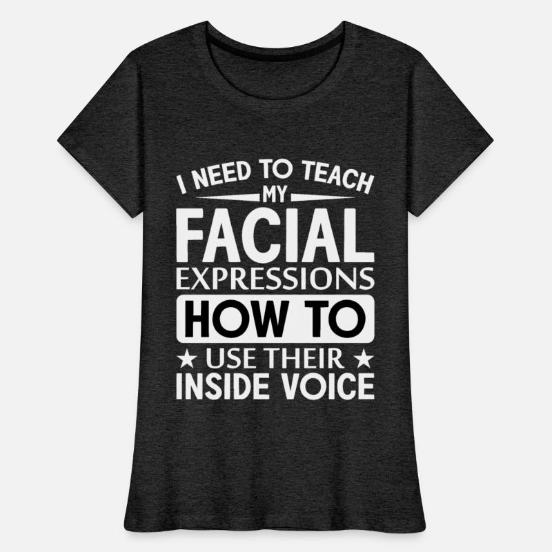 I Need To Teach My Facial Expressions How To Use T