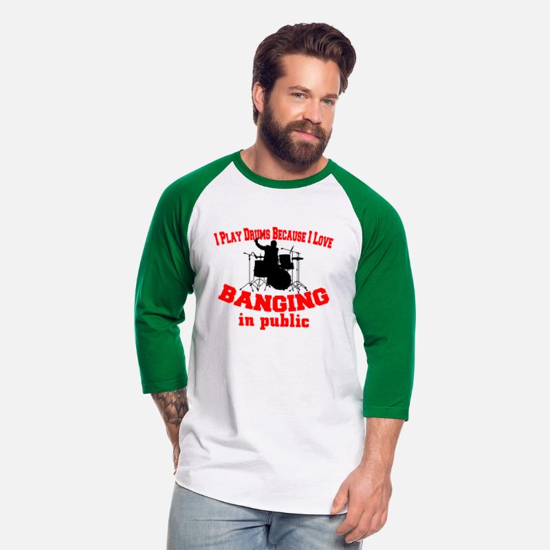 I play drums because I love banging in public
