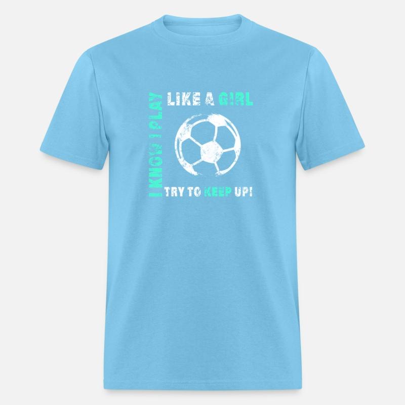 I Play Like A Soccer Player For