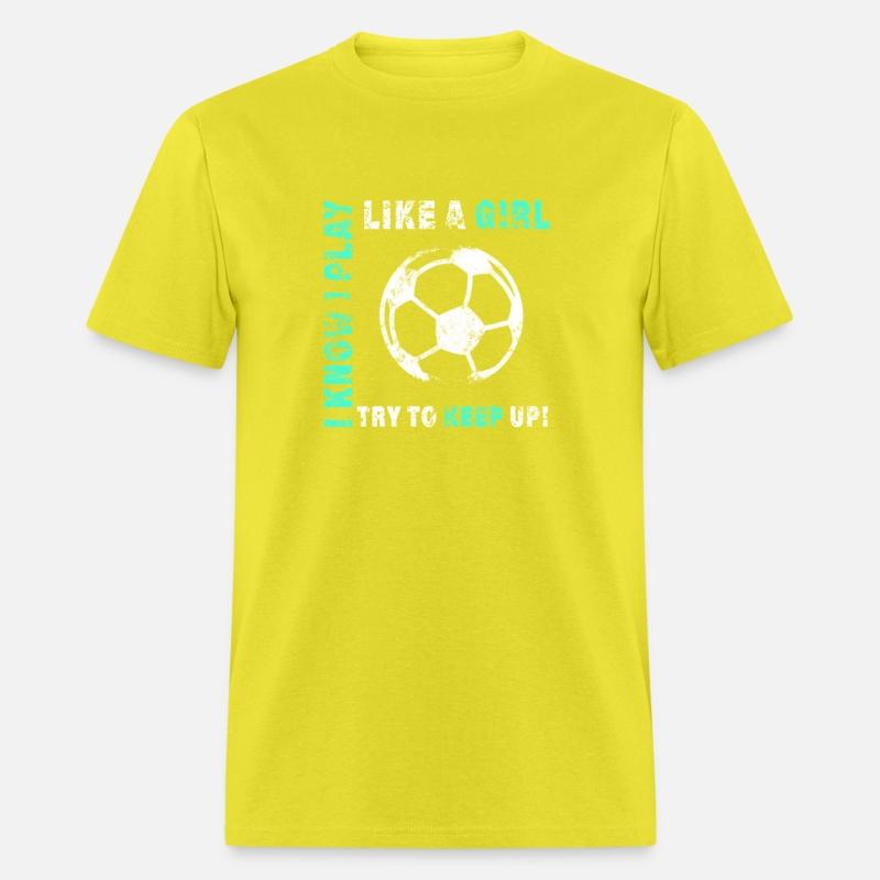 I Play Like A Soccer Player For