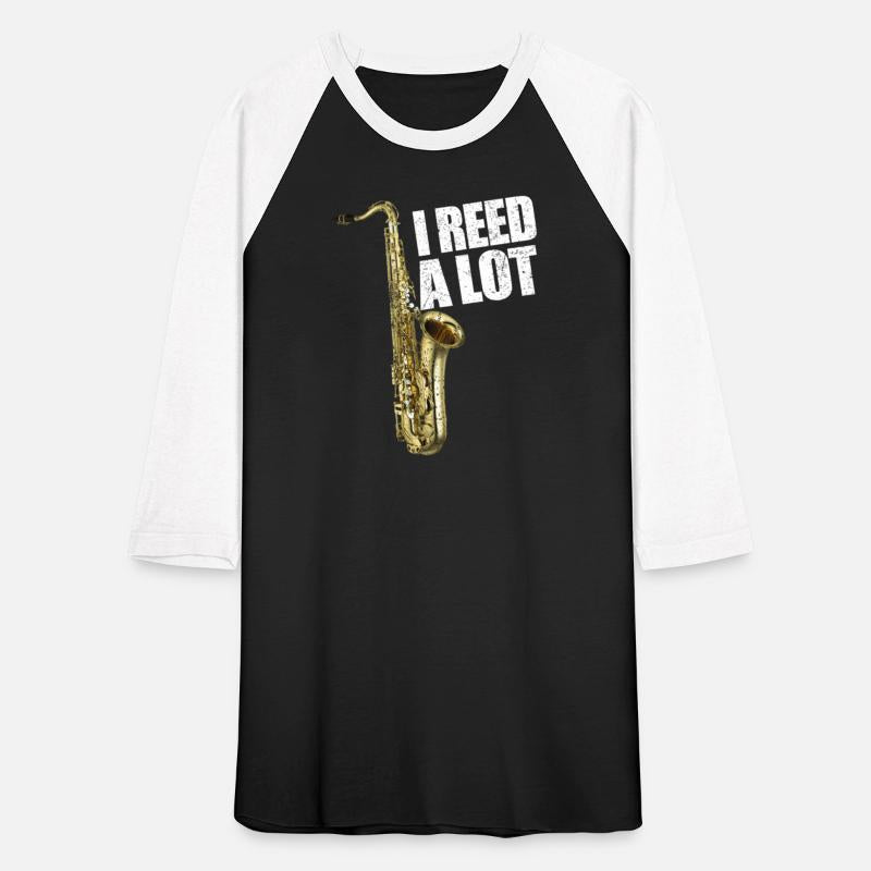 I Reed A Lot Saxophone Player Alto Sax Tenor Sax