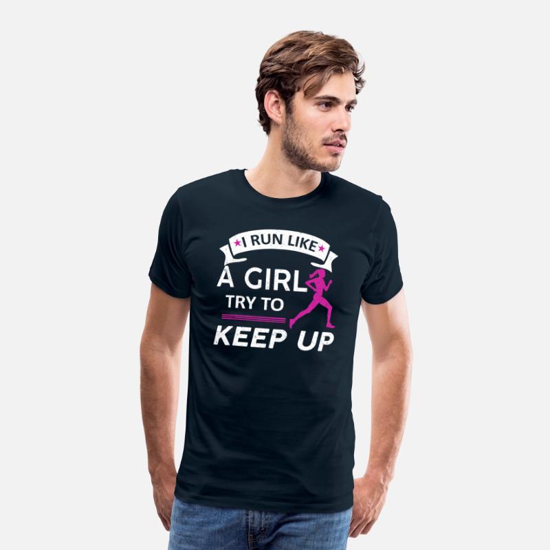 I Run Like A Girl Try to Keep Up Tee Running