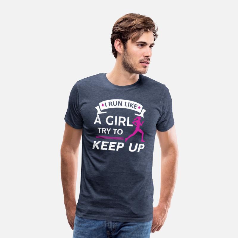 I Run Like A Girl Try to Keep Up Tee Running
