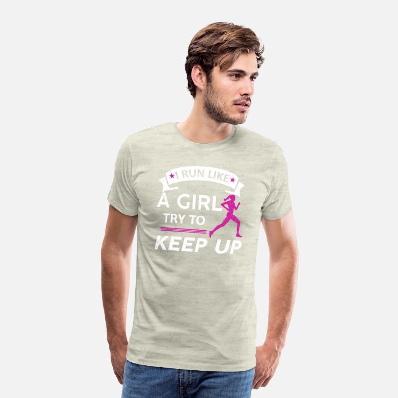 I Run Like A Girl Try to Keep Up Tee Running