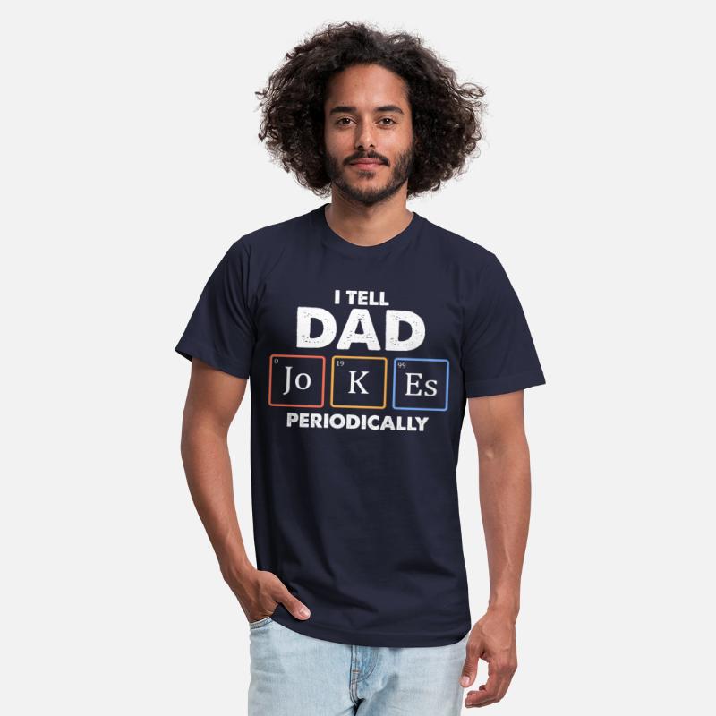 I Tell Dad Jokes Periodically 1 T