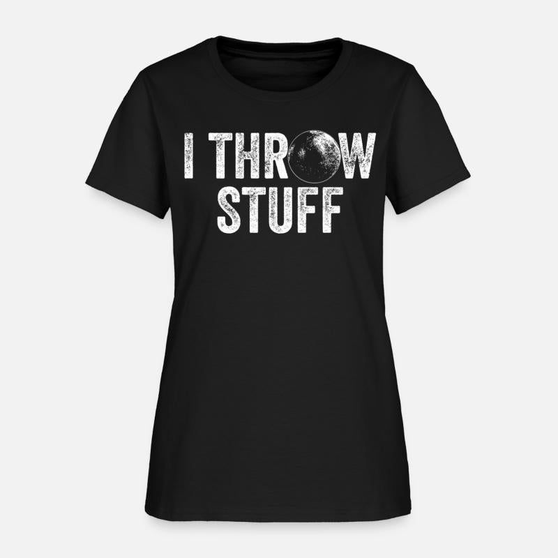 I Throw Stuff Shot Put Athlete Throwing