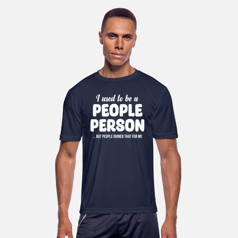 I Used To Be A People Person But People Ruined