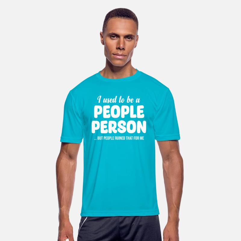 I Used To Be A People Person But People Ruined