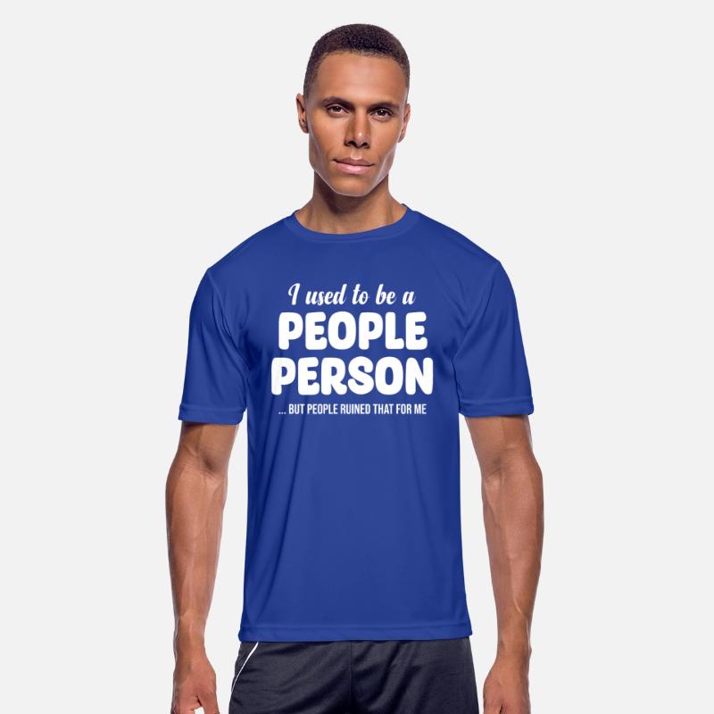I Used To Be A People Person But People Ruined