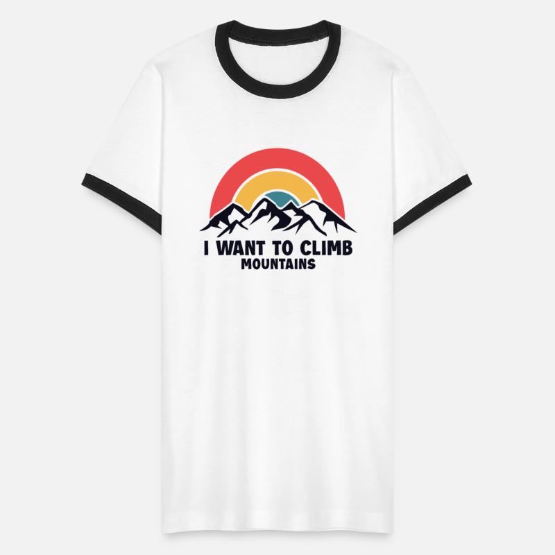 I Want To Climb Mountains Alpine Outdoor Speed