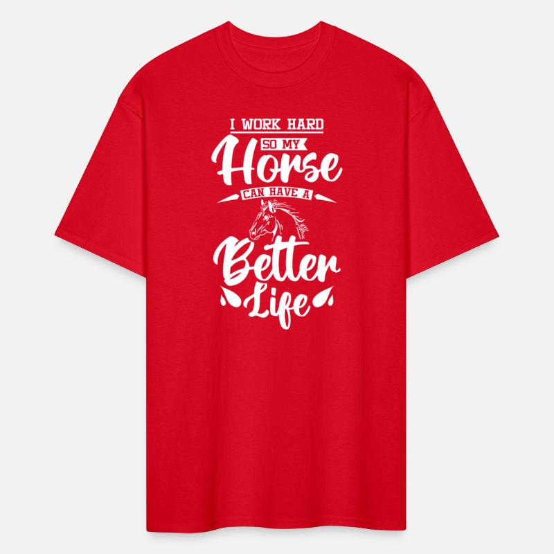 I work hard so my horse can have a better life