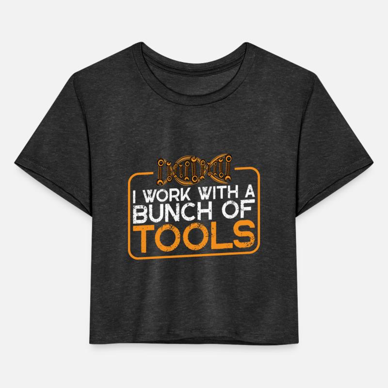 I Work With A Bunch Of Tools 13