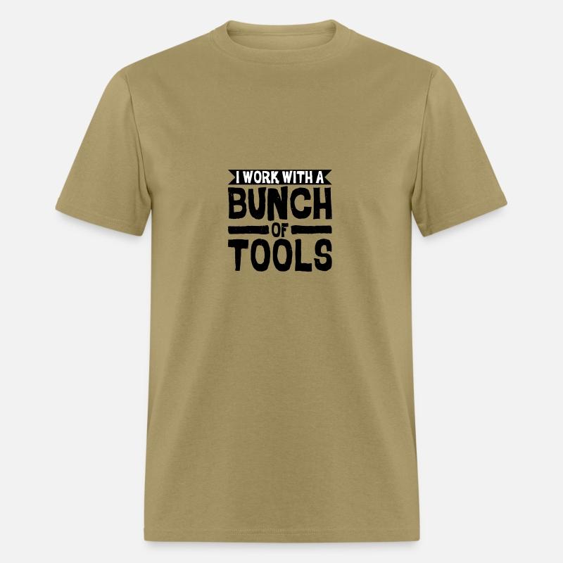 I Work With A Bunch Of Tools 8