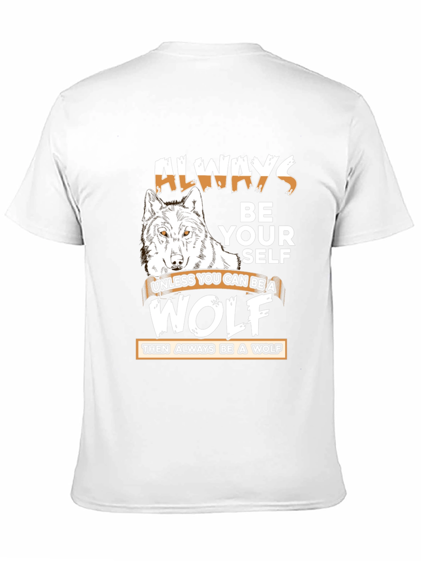 Always Be Yourself Wolf Graphic T-Shirt