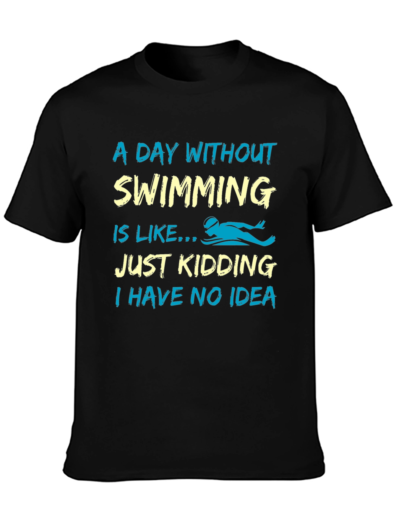 Funny Swimming T-Shirt - A Day Without Swimming