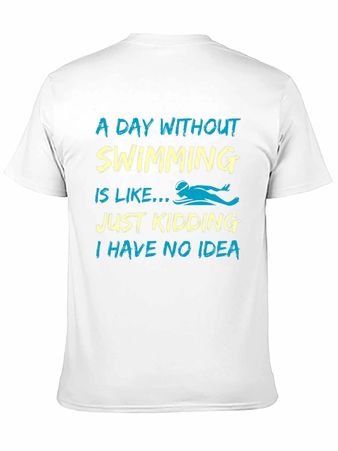 Funny Swimming T-Shirt - A Day Without Swimming