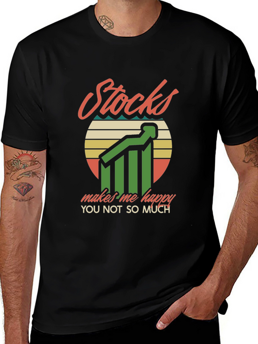 Stocks Make Me Happy T-Shirt