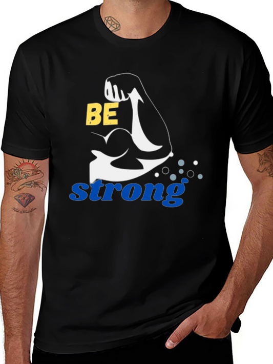 Be Strong Graphic T-Shirt - Mens