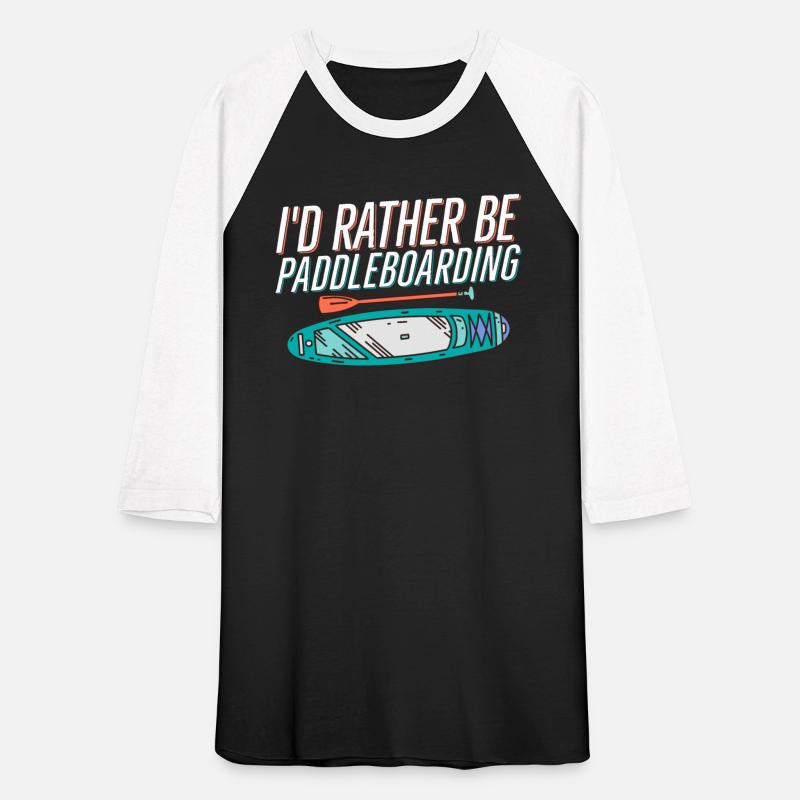 I'd Rather Be Paddleboarding Stand Up Paddle Board