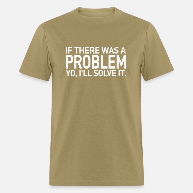 If There Was A Problem Yo I'Ll Solve It