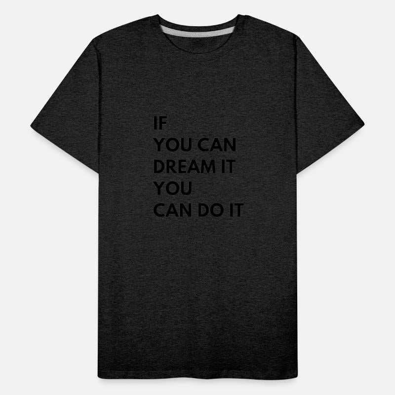 If You Can Dream It You Can Do It