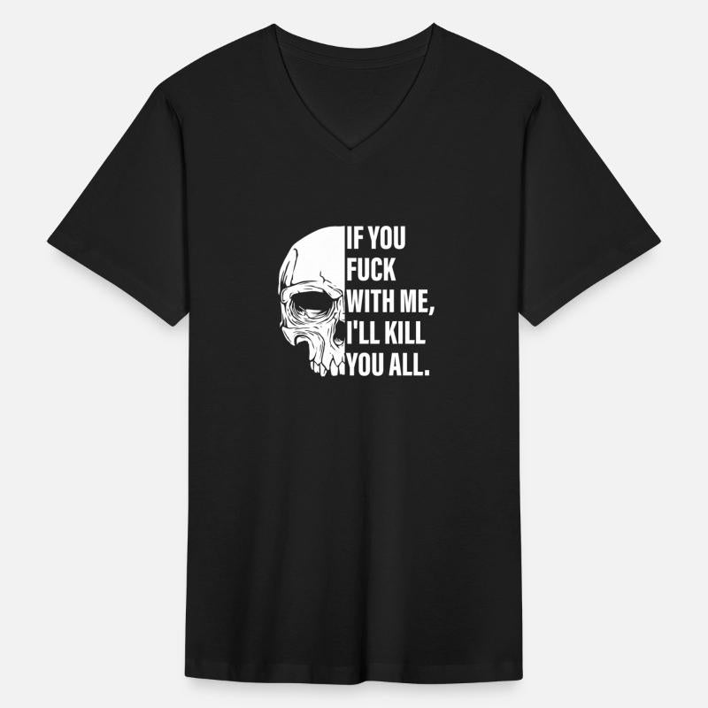 If You Fuck With Me, I'll K1ll You All