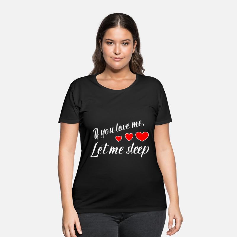 If you love me let me sleep