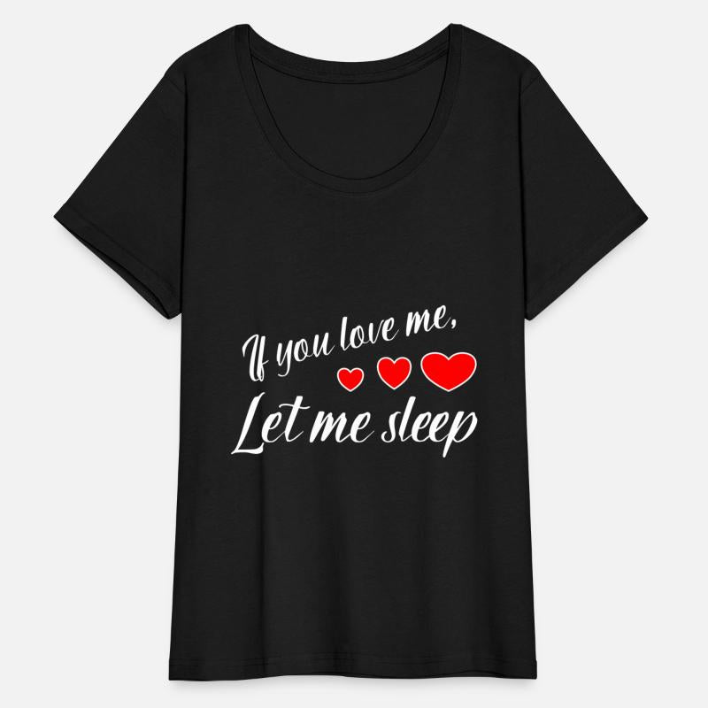 If you love me let me sleep