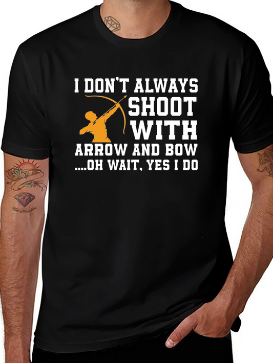 Archery Humor T-Shirt - I Shoot With Arrow and Bow