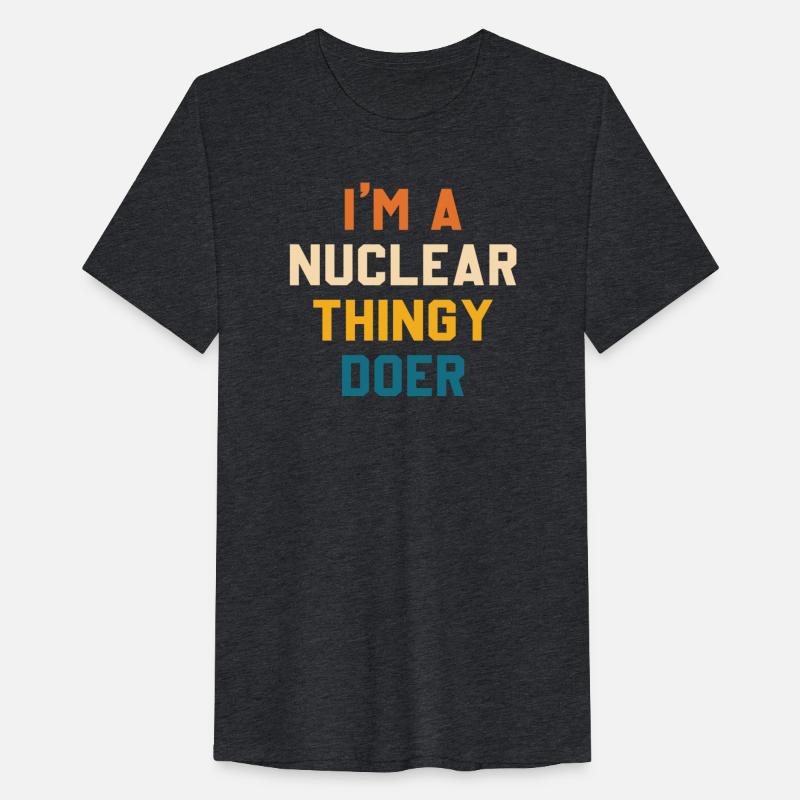I'm A Nuclear Thingy Doer