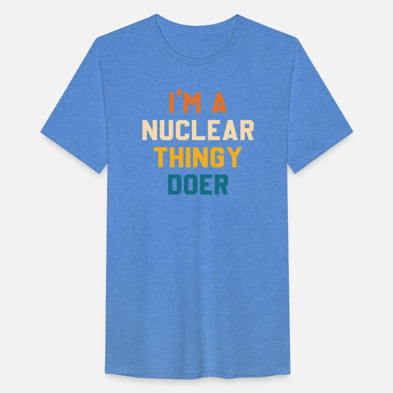 I'm A Nuclear Thingy Doer