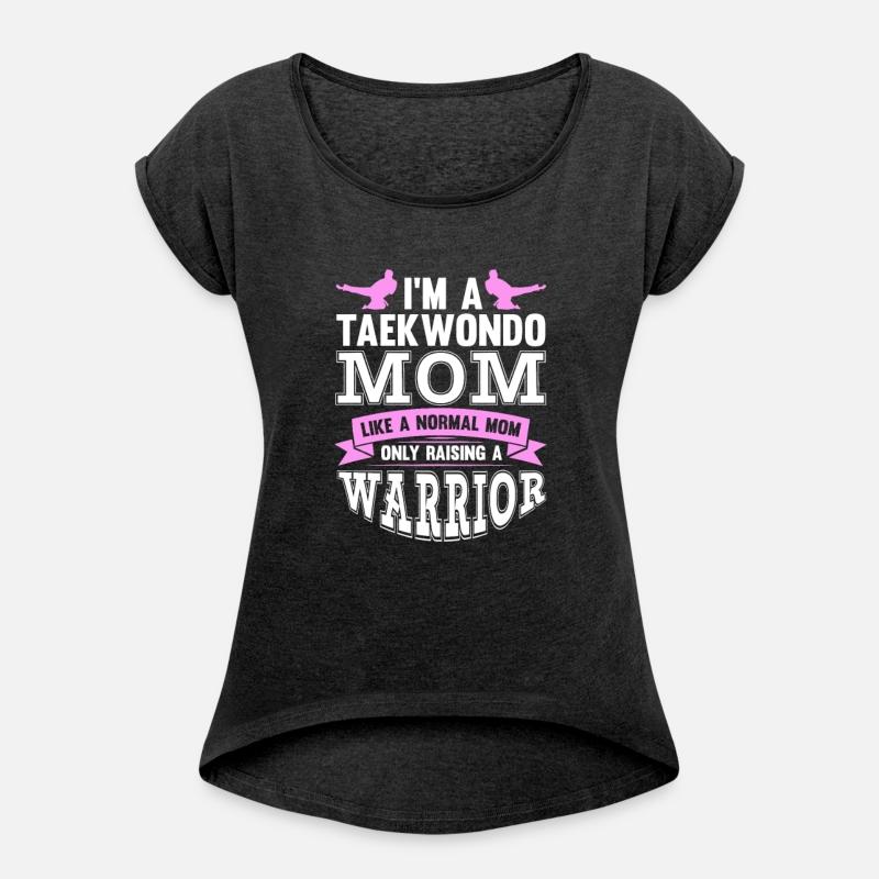 I'm A Taekwondo Mom Like A Normal Mom