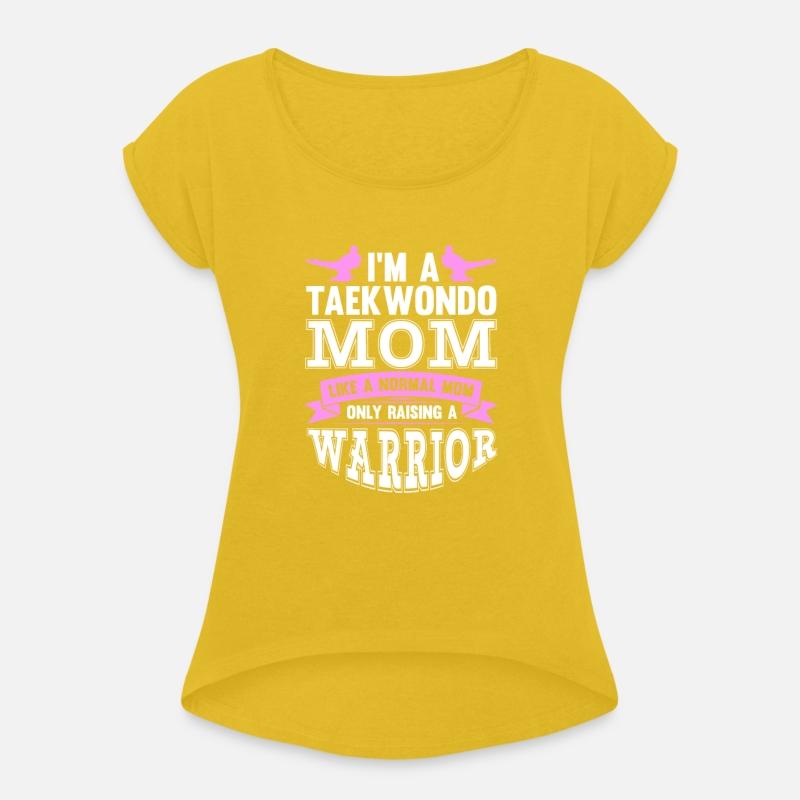 I'm A Taekwondo Mom Like A Normal Mom