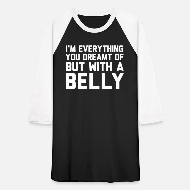I'M Everything You Dreamt Of But With A Belly