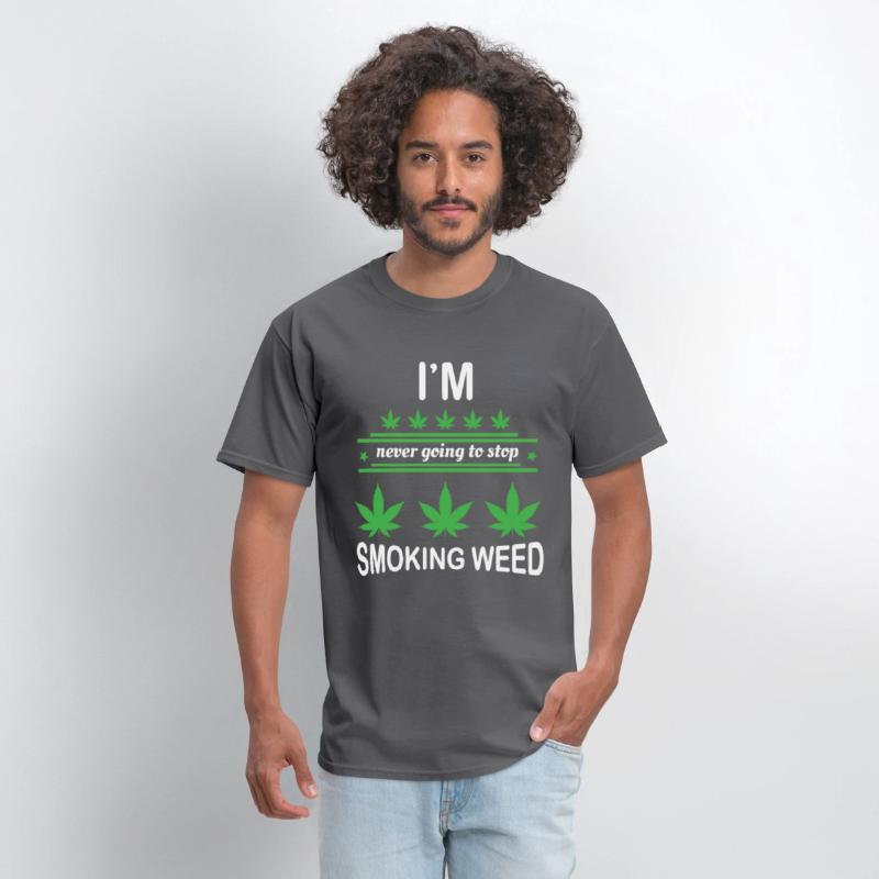 I'm Never Going to Stop Smoking Weed