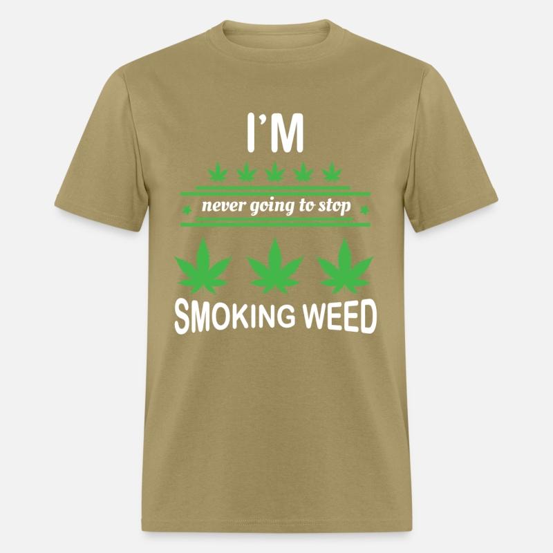 I'm Never Going to Stop Smoking Weed