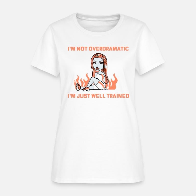 I’m Not Overdramatic, I’m Just Well-Trained