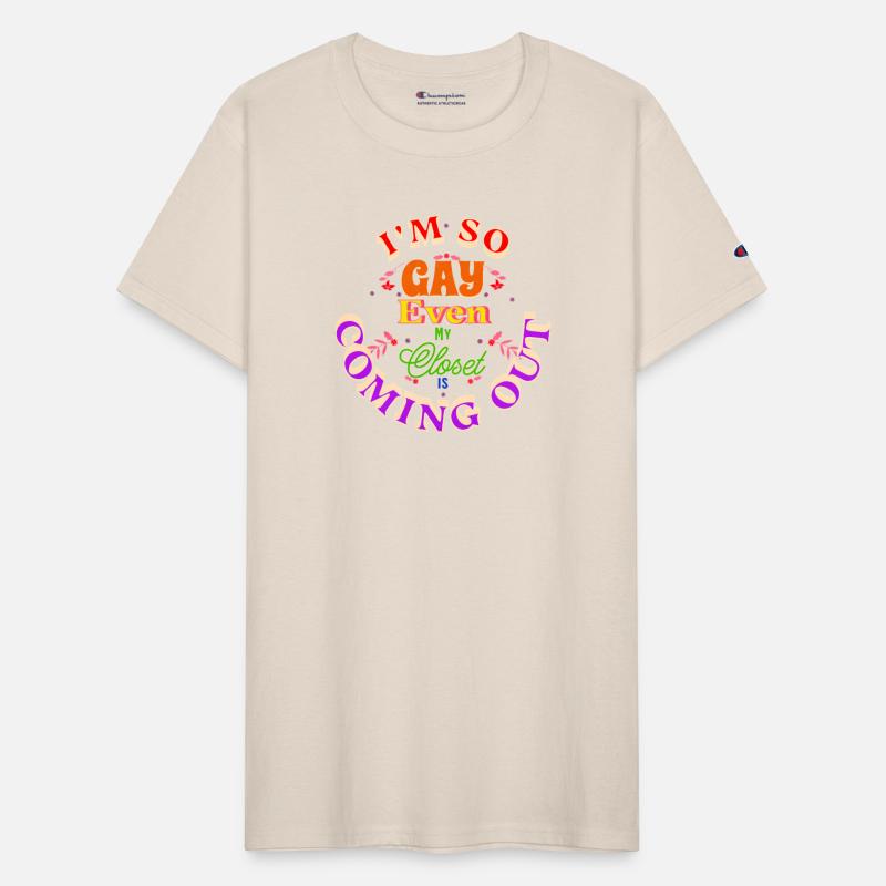 IM SO GAY EVEN MY CLOSET IS COMING OUT