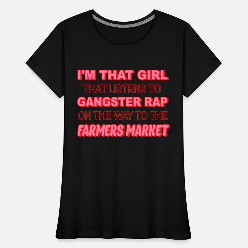 I’m That Girl That Listens To Gangster Rap