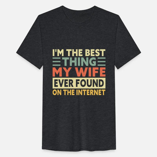 I'm the Best Thing My Wife Found on the Internet