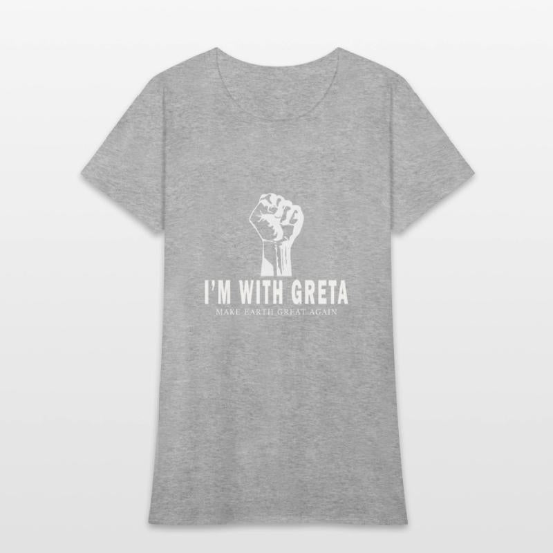 I'm with Greta T-shirt