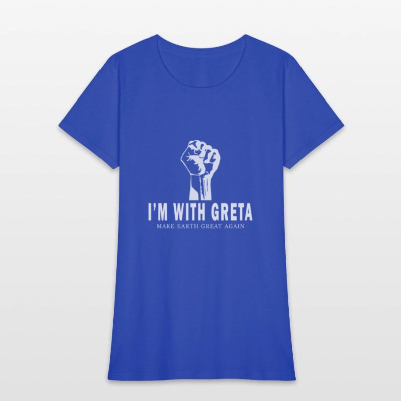I'm with Greta T-shirt
