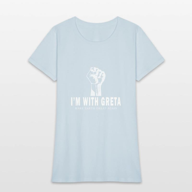 I'm with Greta T-shirt