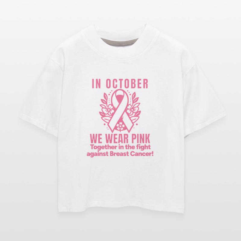 In October We Wear Pink Against Breast Cancer