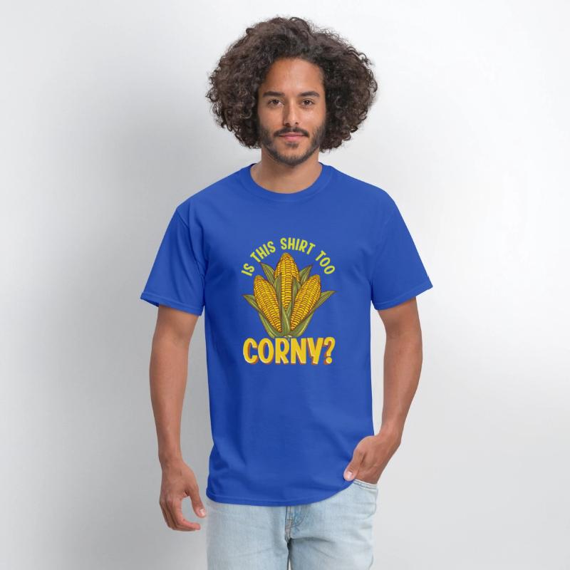 Is This Shirt Too Corny Funny Shirt