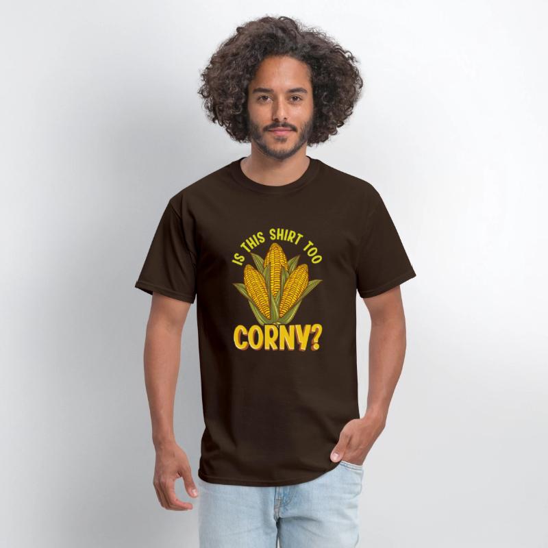 Is This Shirt Too Corny Funny Shirt