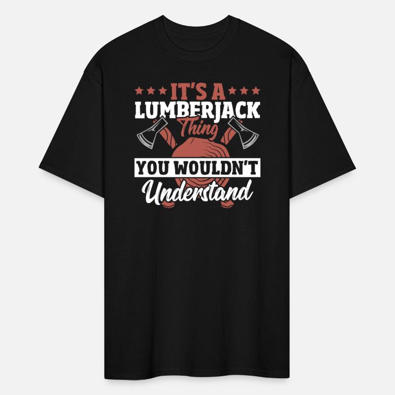 It's a Lumberjack Thing You Wouldn't Understand