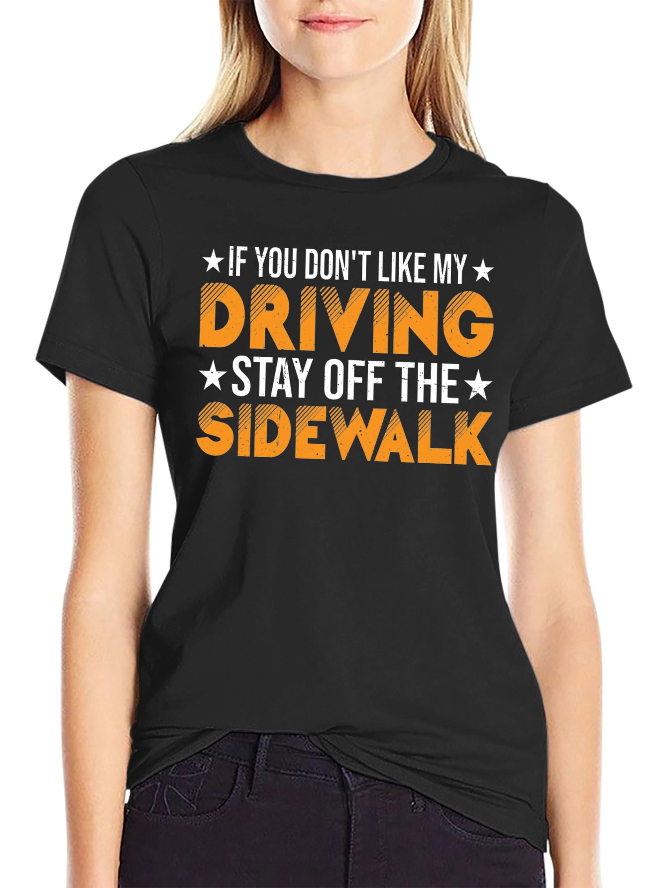 Funny Driving Humor T-Shirt Stay Off Sidewalk Tee