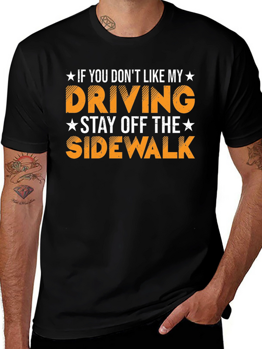 Funny Driving Humor T-Shirt Stay Off Sidewalk Tee