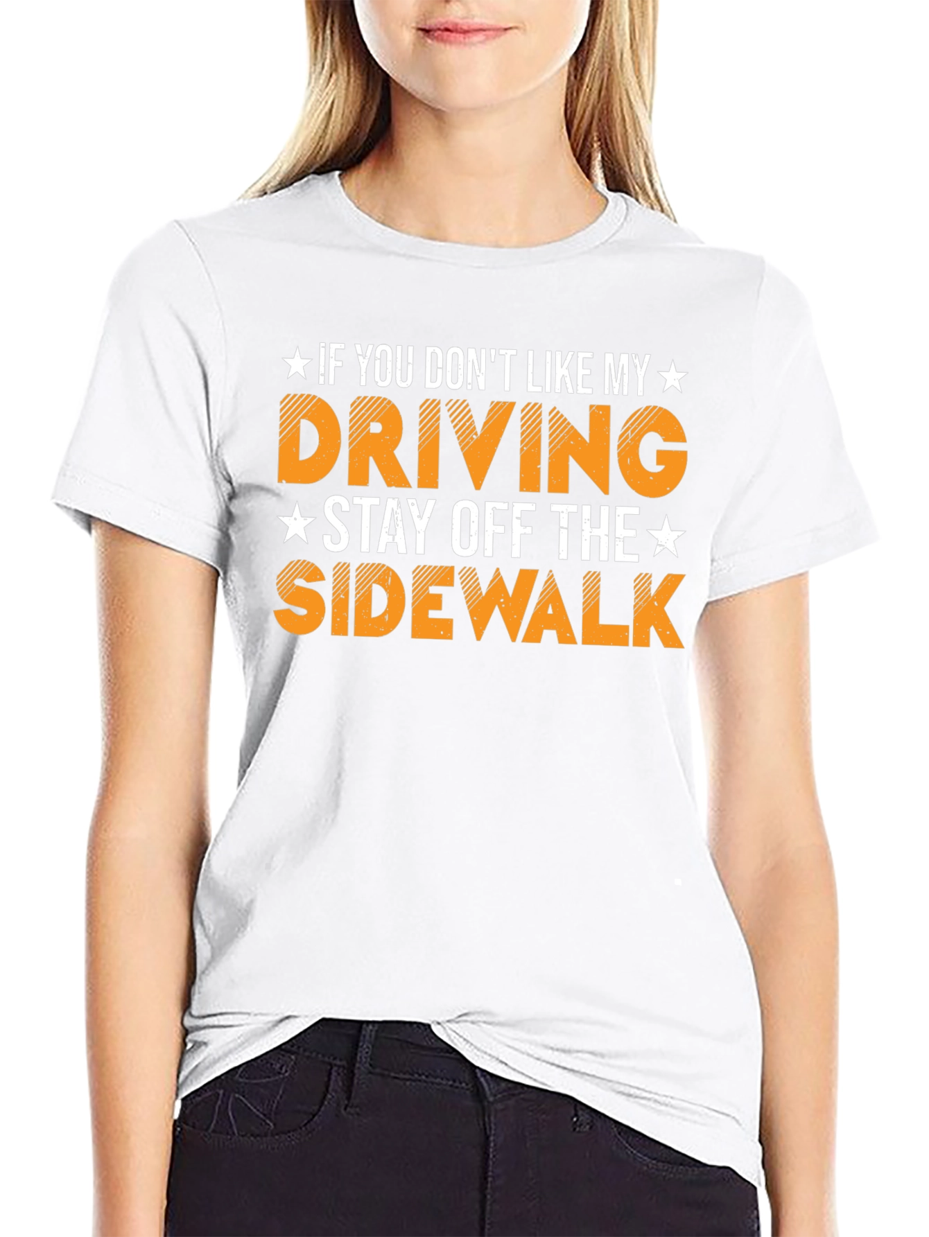 Funny Driving Humor T-Shirt Stay Off Sidewalk Tee